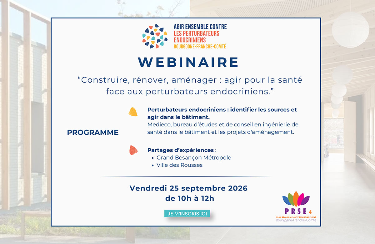 Construire, rénover, aménager : agir pour la santé face aux perturbateurs endocriniens (Webinaire #2)